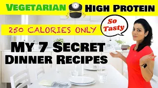 7 Best Dinner Recipes For Weight Loss  | My 7 Light Vegetarian Dinner Recipes For Weight loss