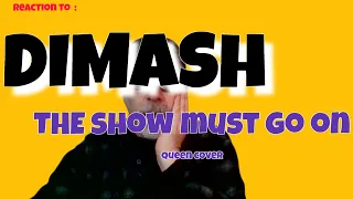 Reaction DIMASH Kudaibergen THE SHOW MUST GO ONE (queen Cover) With Professor Hiccup I am Singer