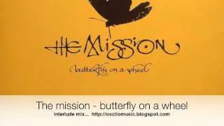 the mission - butterfly on a wheel interlude mix