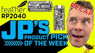 JP's Product Pick of the Week: Feather RP2040 @adafruit @johnedgarpark #adafruit