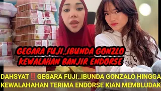 DAHSYAT‼️GEGARA FUJI..IBUNDA GONZALO KEWALAHAN TERIMA ENDORSE MAKIN MEMBLUDAK; HINGGA NOLAK-NOLAK