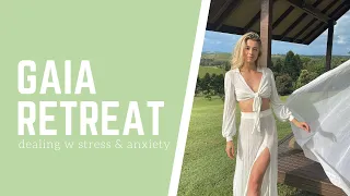 GAIA RETREAT / / Dealing with Stress & Anxiety