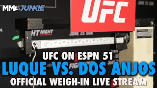 UFC on ESPN 51: Luque vs. Dos Anjos Official Weigh-In | LIVE