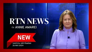 Sinteza Săptămânii - RTN News din 27 mai 2024