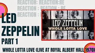 Part1:  Led Zep Vs Led Zep: Whole Lotta Love : Reaction