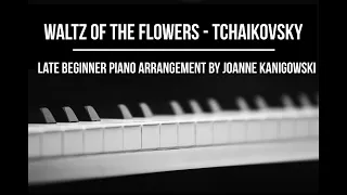 Waltz of the Flowers Tchaikovsky Late Beginner Piano Arrangement