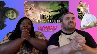 WICKED "OFFICIAL TRAILER" REACTION | REWIND: The Podcast