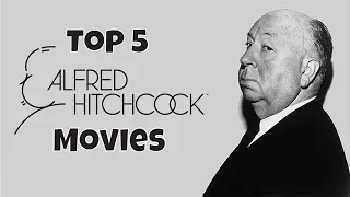 My Top 5 Favorite Alfred Hitchcock Movies!