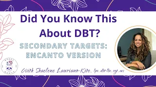 Did You Know This About DBT? Secondary Targets, Encanto Version!