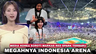 “Kemegahan INDONESIA ARENA Buat Media KOREA Takjub” Bukti Indonesia Tak Main-Main Menjamu Red Spark