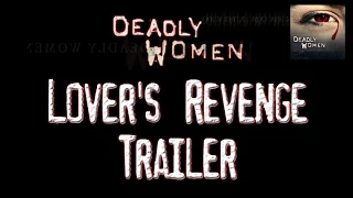 Deadly Women | Lover's Revenge - Trailer