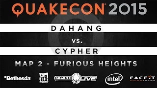 DaHanG vs. Cypher - Map 2 - Furious Heights (QUAKECON 2015 DUEL)