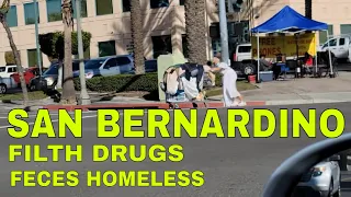 San Bernardino California - trash - filth - homeless - drugs - great place to live? NOT!