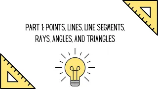 Intro to Geometry: Union and Intersection Part 1 (Points, Lines, Line Segments, Rays, and More)