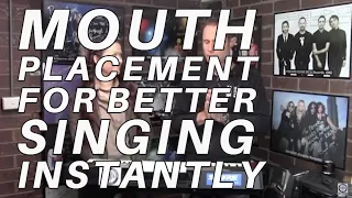 MOUTH PLACEMENT FOR BETTER SINGING INSTANTLY