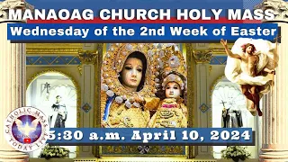 CATHOLIC MASS  OUR LADY OF MANAOAG CHURCH LIVE MASS TODAY Apr 10, 2024  5:30a.m. Holy Rosary