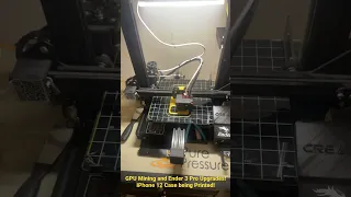 3D Printing & BTC Mining! GPU Mining ETH! 3D Printing iPhone 12 Case! Upgraded Ender 3 Pro Printer!