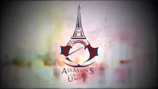 Assassins Creed Unity    Soundtrack Ready to fight  Song Trailer 2014