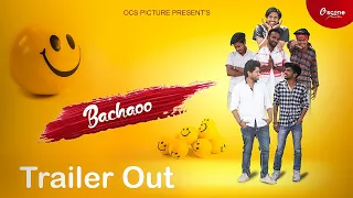 BACHAOO | Official Trailer out | Oscone creative series