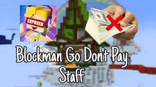 Blockman Go Dont Pay Their Staff ( exposed )