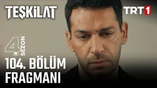 Teşkilat 104. Bölüm Fragmanı @trt1