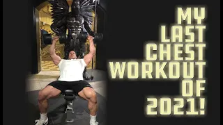 MY LAST CHEST WORKOUT OF 2021!