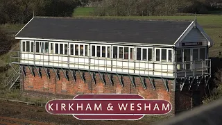 Kirkham & Wesham Station & Signal Box, The Way It Was