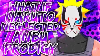 What If NARUTO Was NEGLECTED ANBU PRODIGY