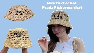 【Crochet Turtorial】How to crochet PRADA 2022 Same Fisherman Hat for beginners