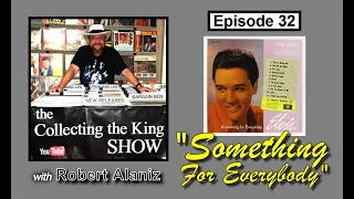 Collecting the King Show - Episode 32 "Something For Everybody"
