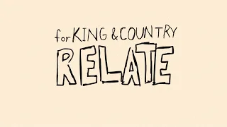 for KING + COUNTRY | RELATE (Official Lyric Video)