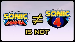 Why Sonic Mania is NOT "The REAL Sonic 4".