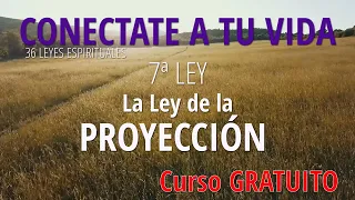 ✅ CURSO GRATUITO: #07. LEY de la PROYECCIÓN. 36 Leyes espirituales. 🧘‍♀️ 🙏  Diana Cooper.