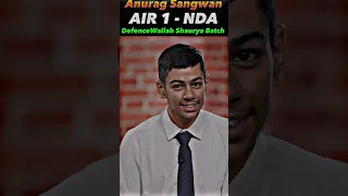 From Dream To Reality - Anurag Sangwan!! | AIR-1 UPSC NDA 2, 2022 Topper 🔥🔥#DefenceWallah #Shorts