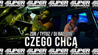 ZDR - Czego Chcą (Tytuz SuperUnderground Mixtape)