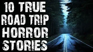 10 TRUE Terrifying Road Trip & Driving Horror Stories | (Scary Stories)