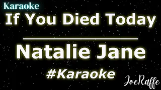 Natalie Jane - If You Died Today (Karaoke)