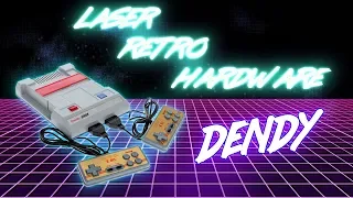 Dendy Неонового Будущего - LASER RETRO [HARDWARE]