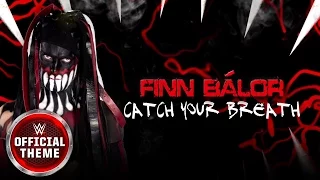 Finn Bálor - Catch Your Breath (Entrance Theme)