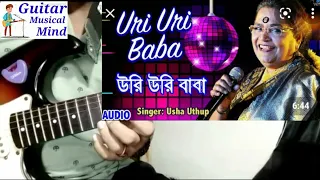 Uri Uri Baba Song Complete Guitar Tabs And Chords || Singer - Usha Uthup |