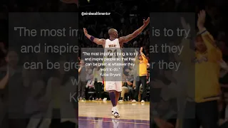 Inspire others to greatness. Be a leader like Kobe Bryant.