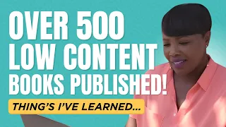 I've LEARNED This From Publishing OVER 500+ Low Content Books on Amazon KDP!