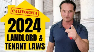 BIG Changes! 2024 Law Update - Quick Guide for California Landlords and Tenants