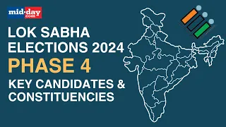 Lok Sabha Elections 2024, Phase 4: Key Candidates & Constituencies | Indian Elections