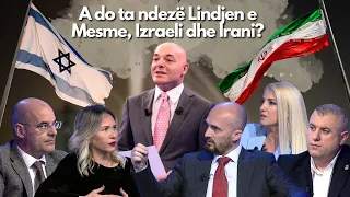 Opinion - A do ta ndezë Lindjen e Mesme, Izraeli dhe Irani? - 16 Prill 2024