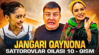 JANGARI QAYNONA / SATTOROVLAR OILASI 10-QISM