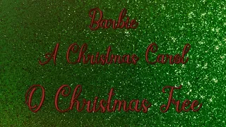 Barbie/A Christmas Carol/O Christmas Tree/Lyrics