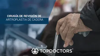 Cirugía de revisión de Artroplastia de cadera (cambio de prótesis)