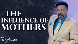 The Generational Impact of a Mother's Faith | Tony Evans Mother’s Day Sermon