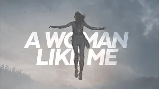 wonder woman | i don't think you've ever known a woman like me